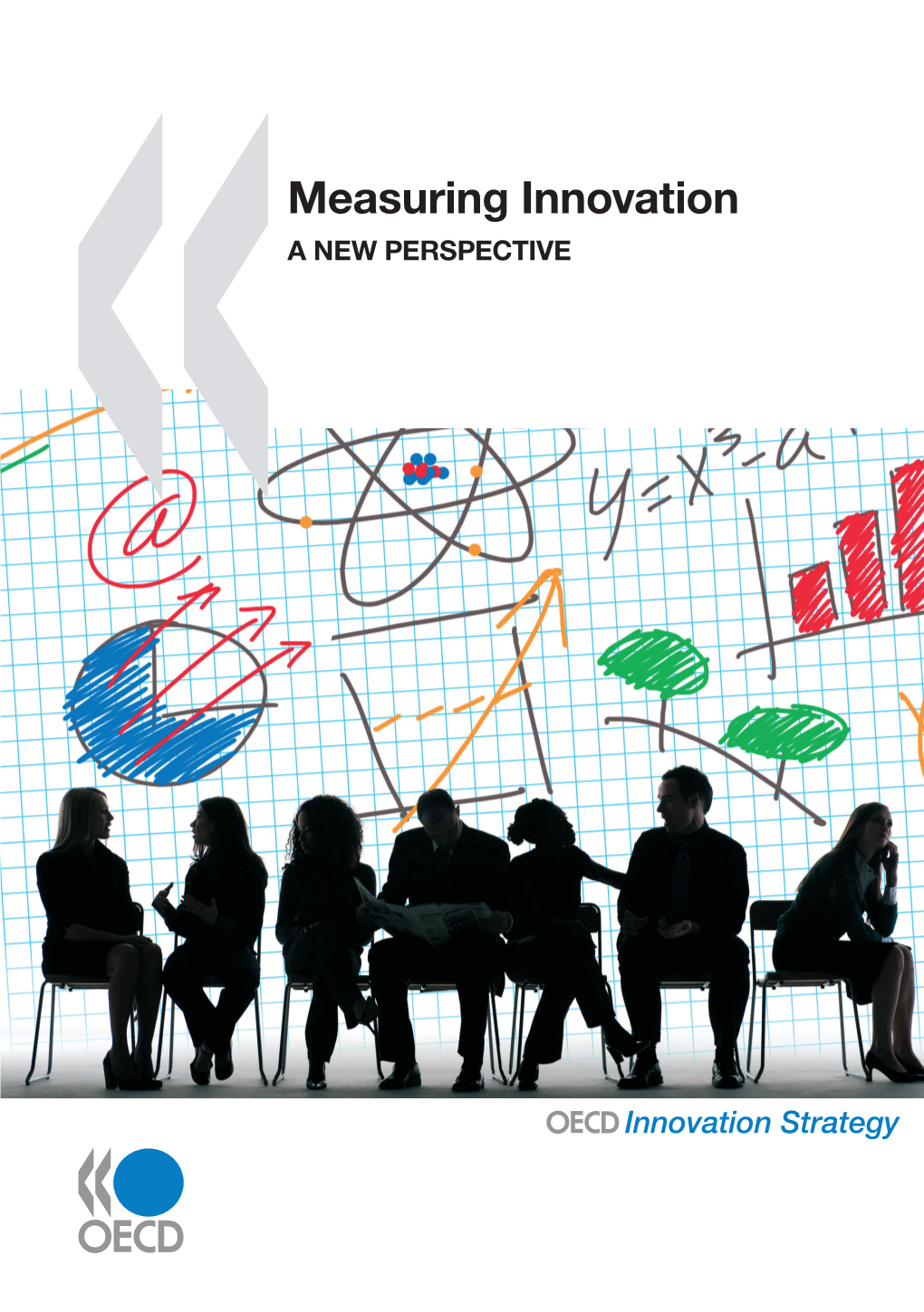 Measuring Innovation a NEW PERSPECTIVE Measuring Innovation: a New Perspective Presents New Measures and New Ways of Looking at Traditional Indicators