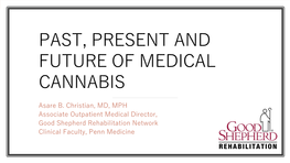 Past, Present, and Future of Medical Cannabis