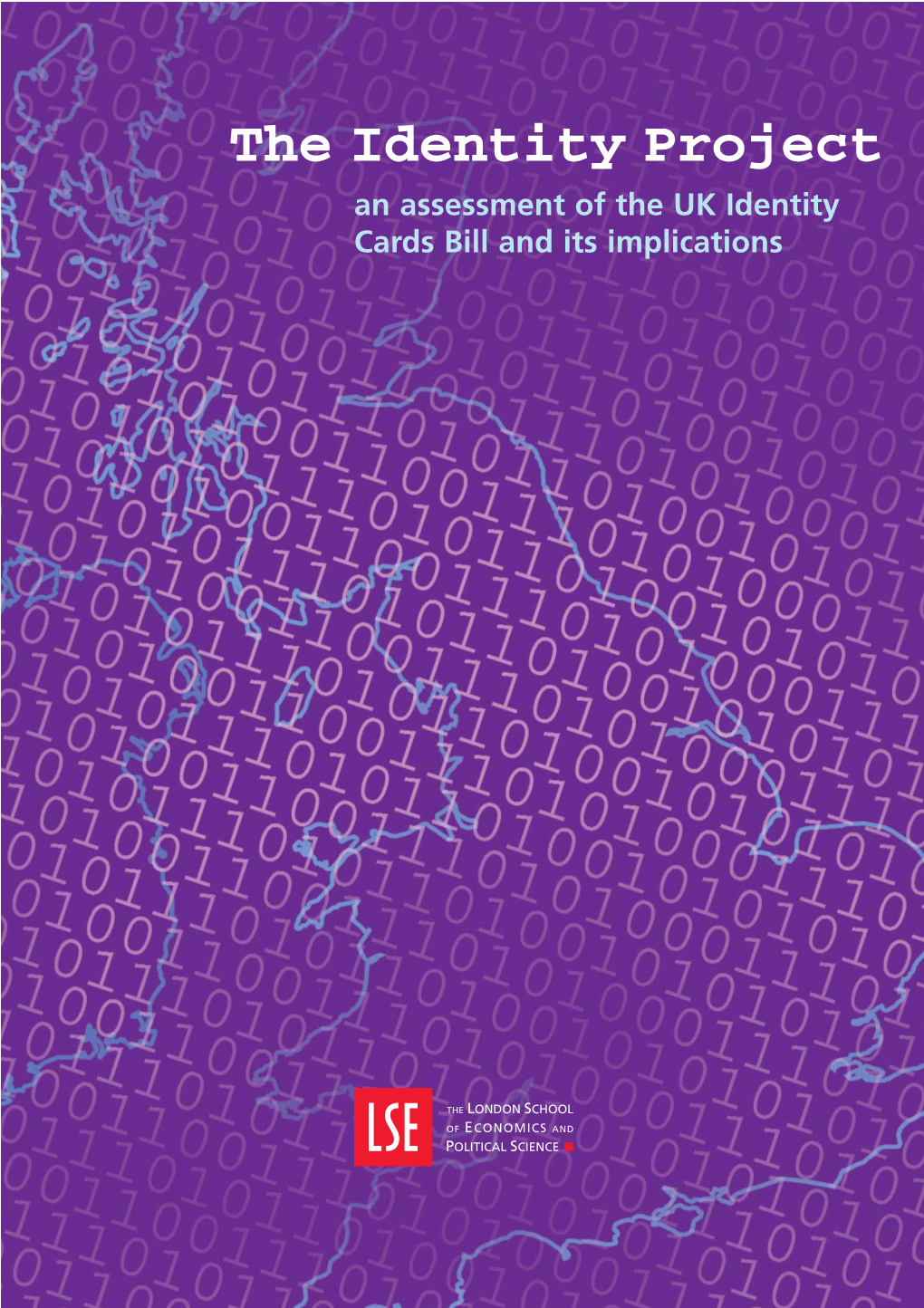 The Identity Project an Assessment of the UK Identity Cards Bill and Its Implications