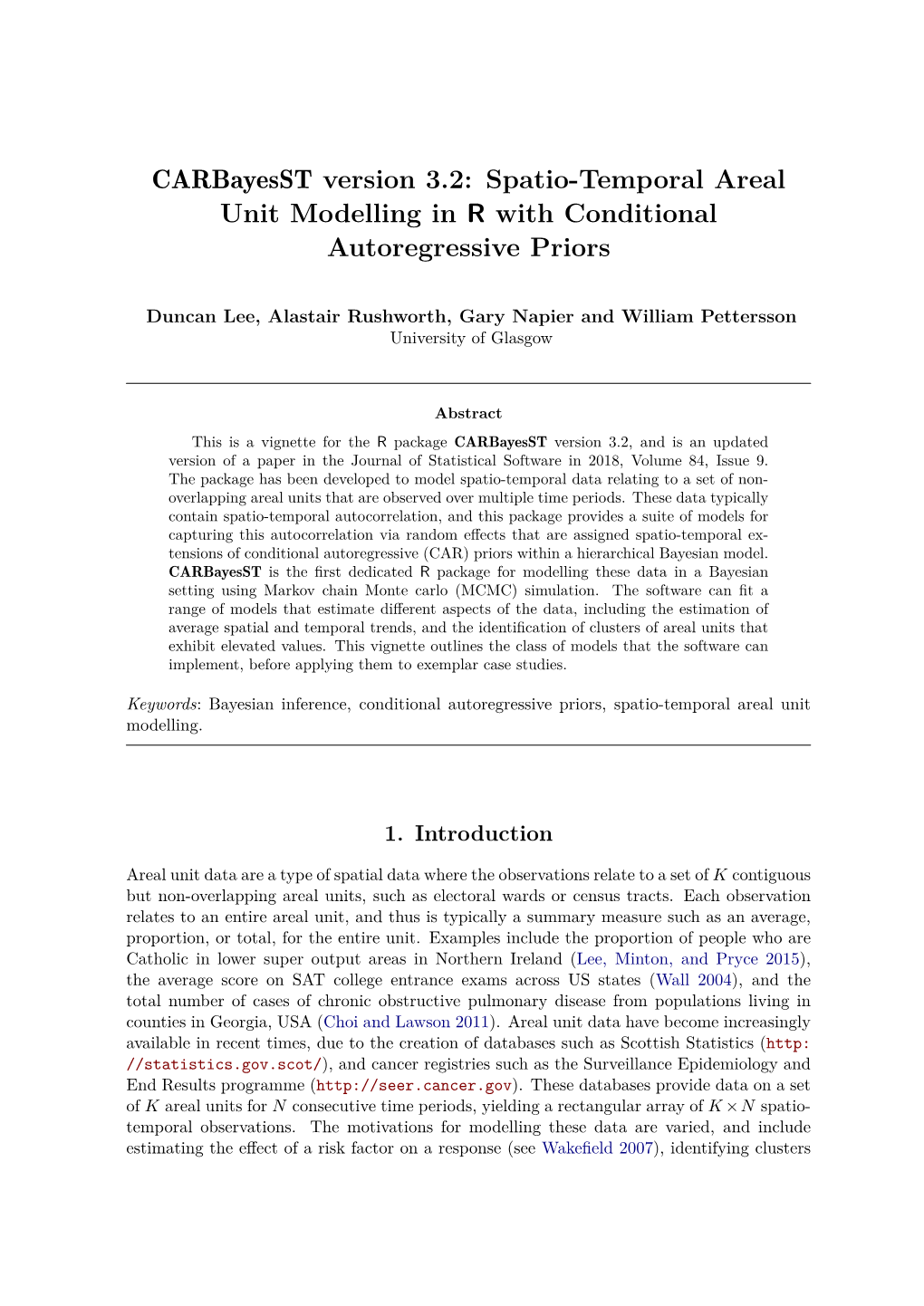 Spatio-Temporal Areal Unit Modelling in R with Conditional Autoregressive Priors