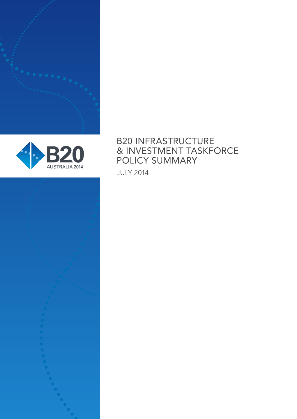 B20 Infrastructure & Investment Taskforce Policy Summary