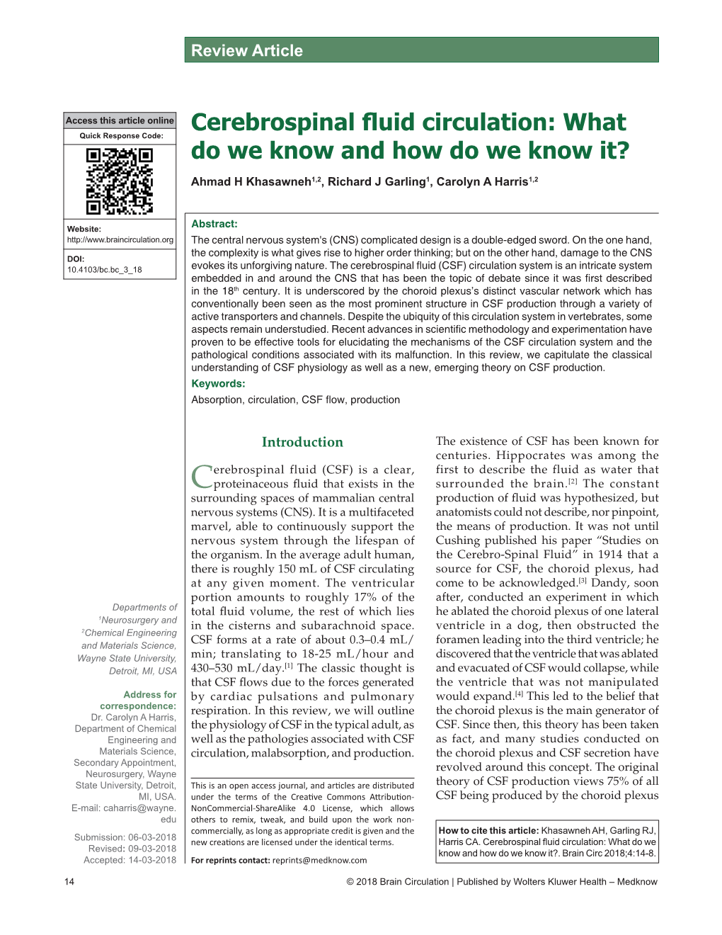 Cerebrospinal Fluid Circulation: What Do We Know and How Do We Know It? Ahmad H Khasawneh1,2, Richard J Garling1, Carolyn a Harris1,2
