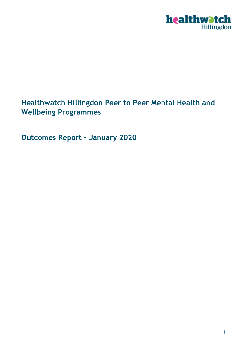 Healthwatch Hillingdon Peer to Peer Mental Health and Wellbeing Programmes Outcomes Report – January 2020