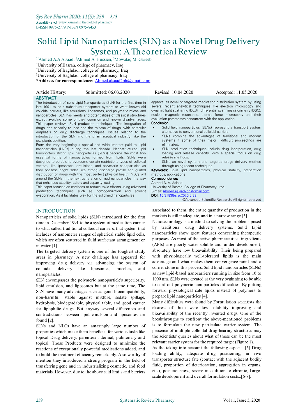 Solid Lipid Nanoparticles (SLN) As a Novel Drug Delivery System: a Theoretical Review 1*Ahmed A.A Alsaad, 2Ahmed A