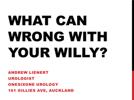 What Can Wrong with Your Willy?