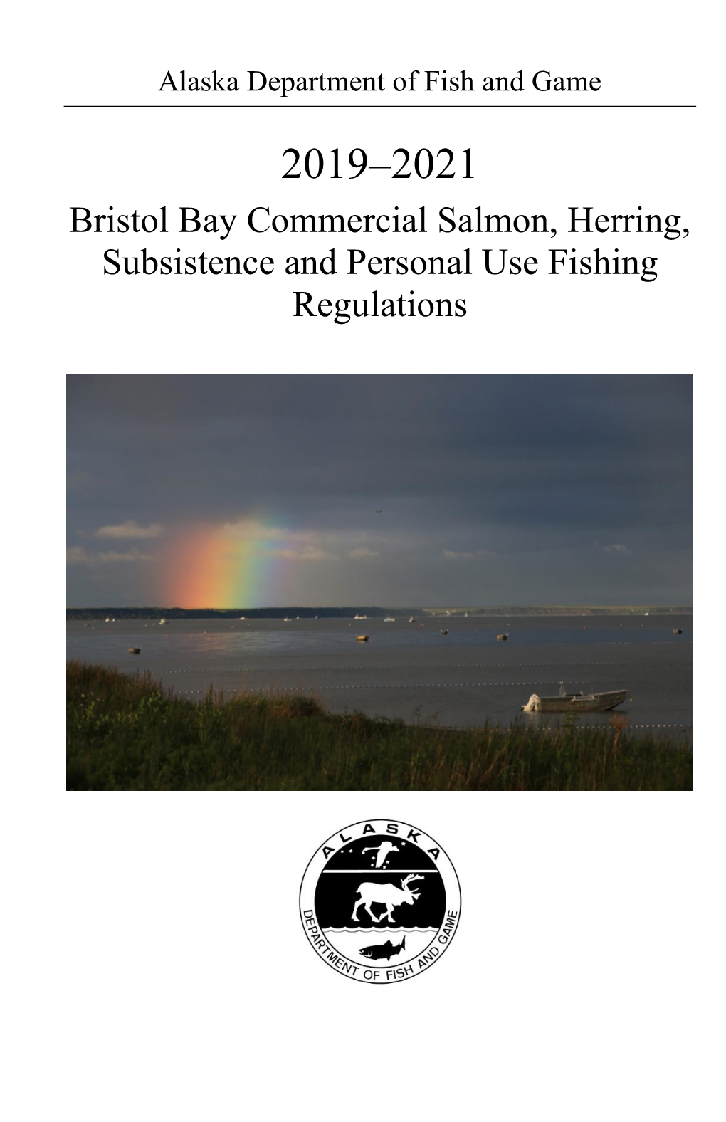 2019-2021 Bristol Bay Commercial Salmon, Herring, Subsistence And