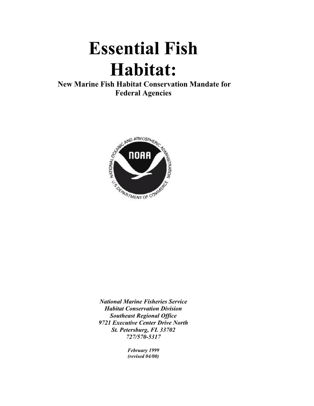 Essential Fish Habitat: New Marine Fish Habitat Conservation Mandate for Federal Agencies