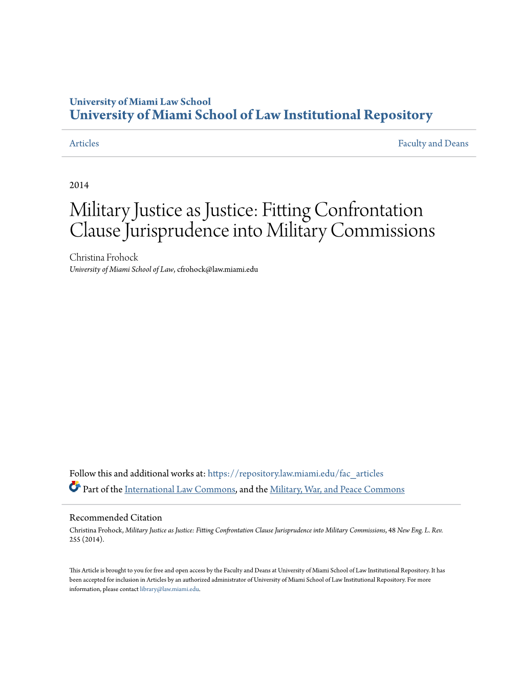 Fitting Confrontation Clause Jurisprudence Into Military Commissions Christina Frohock University of Miami School of Law, Cfrohock@Law.Miami.Edu