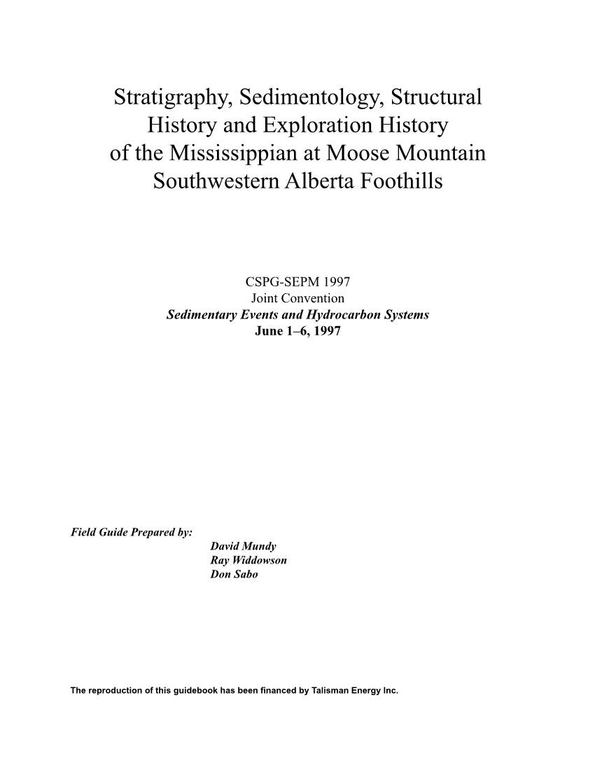 Stratigraphy, Sedimentology, Structural History and Exploration History of the Mississippian at Moose Mountain Southwestern Alberta Foothills