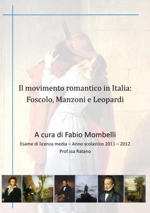 Foscolo, Manzoni E Leopardi a Cura Di Fabio Mombelli