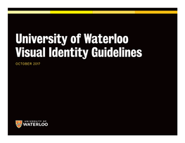 University of Waterloo Visual Identity Guidelines October 2017 1