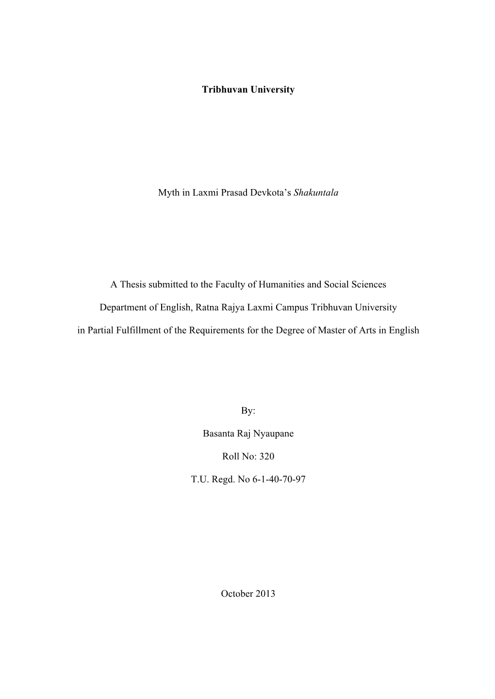 Tribhuvan University Myth in Laxmi Prasad Devkota's Shakuntala a Thesis Submitted to the Faculty of Humanities and Social Scie