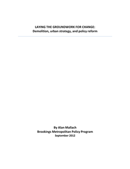 LAYING the GROUNDWORK for CHANGE: Demolition, Urban Strategy, and Policy Reform