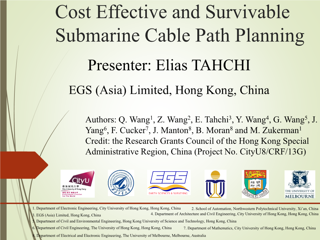 Cost Effective and Survivable Submarine Cable Path Planning Presenter: Elias TAHCHI EGS (Asia) Limited, Hong Kong, China