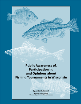 Public Awareness Of, Participation In, and Opinions About Fishing Tournaments in Wisconsin