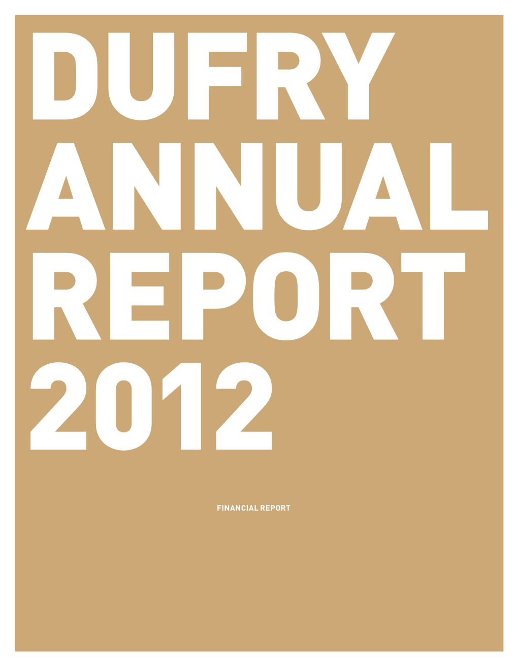 Annual Report 2012 FINANCIAL Report Financial Report