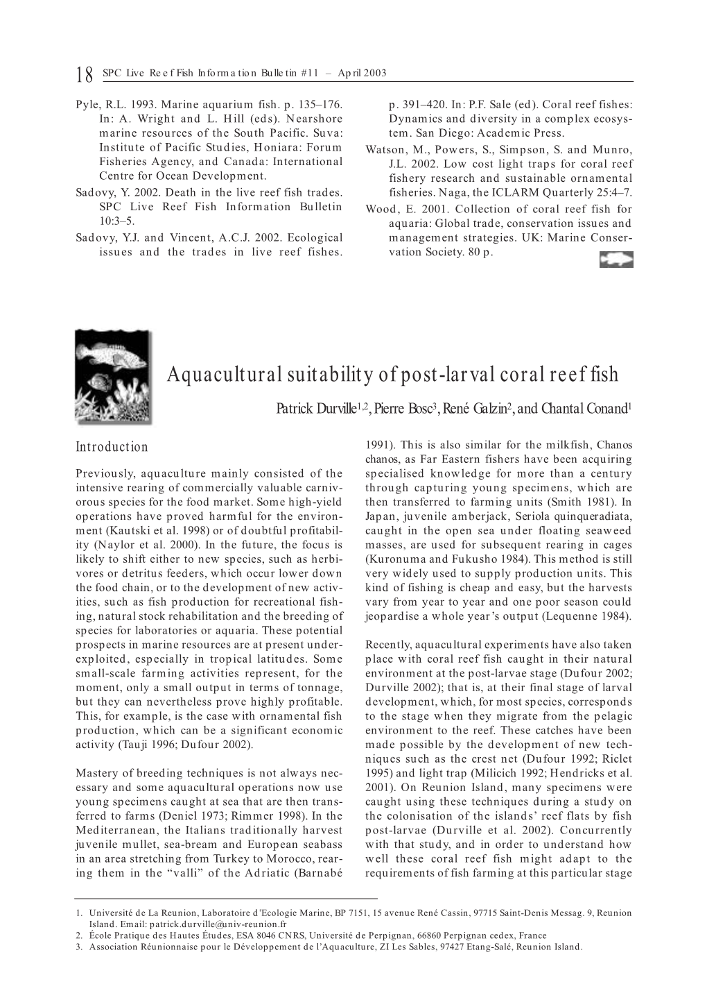 Aquacultural Suitability of Post-Larval Coral Reef Fish Patrick Durville1,2, Pierre Bosc3, René Galzin2, and Chantal Conand1