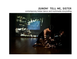 SUNOH! TELL ME, SISTER Contemporary Indian Dance and Multimedia Storytelling
