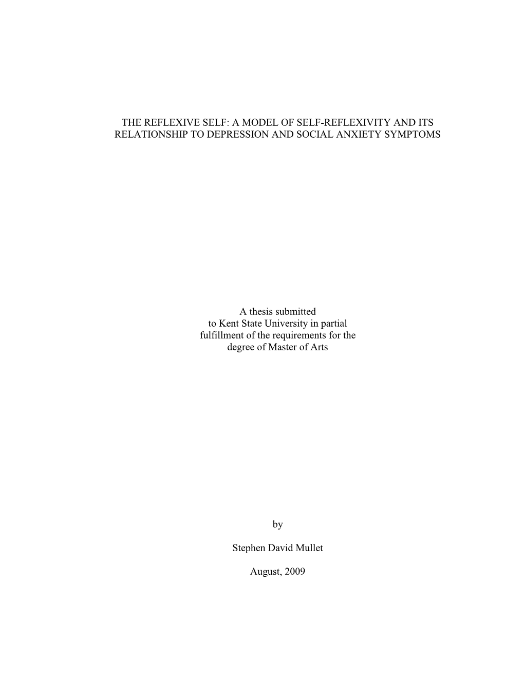 A MODEL of SELF-REFLEXIVITY and ITS RELATIONSHIP to DEPRESSION and SOCIAL ANXIETY SYMPTOMS a Thesis Submitte