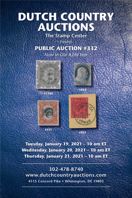 DUTCH COUNTRY AUCTIONS the Stamp Center Presents PUBLIC AUCTION #332 Now in Our 42Nd Year