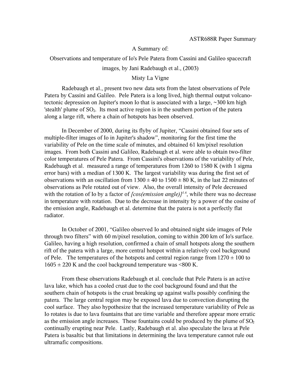 ASTR688R Paper Summary a Summary Of: Observations and Temperature of Io's Pele Patera from Cassini and Galileo Spacecraft Images