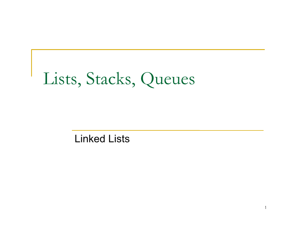 Lists, Stacks, Queues