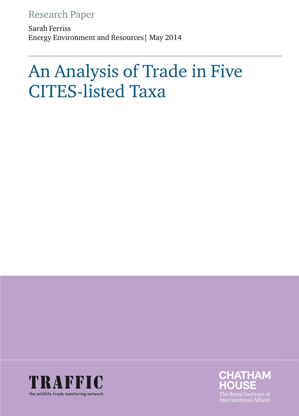 An Analysis of Trade in Five CITES-Listed Taxa. Chatham House and TRAFFIC. (PDF, 2