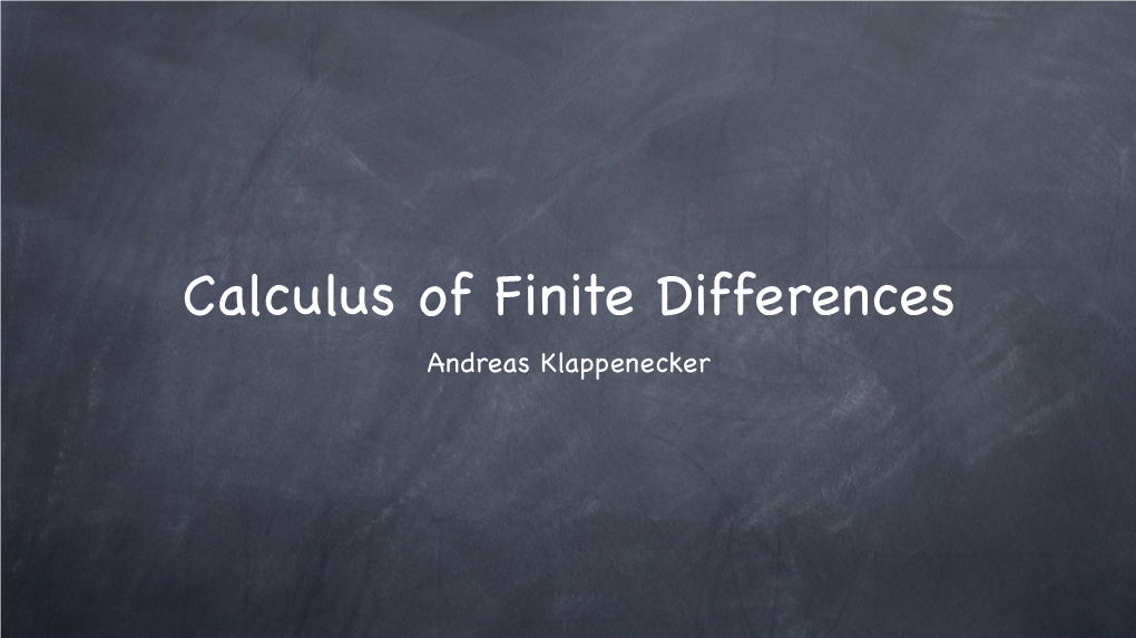 Calculus of Finite Differences Andreas Klappenecker Motivation