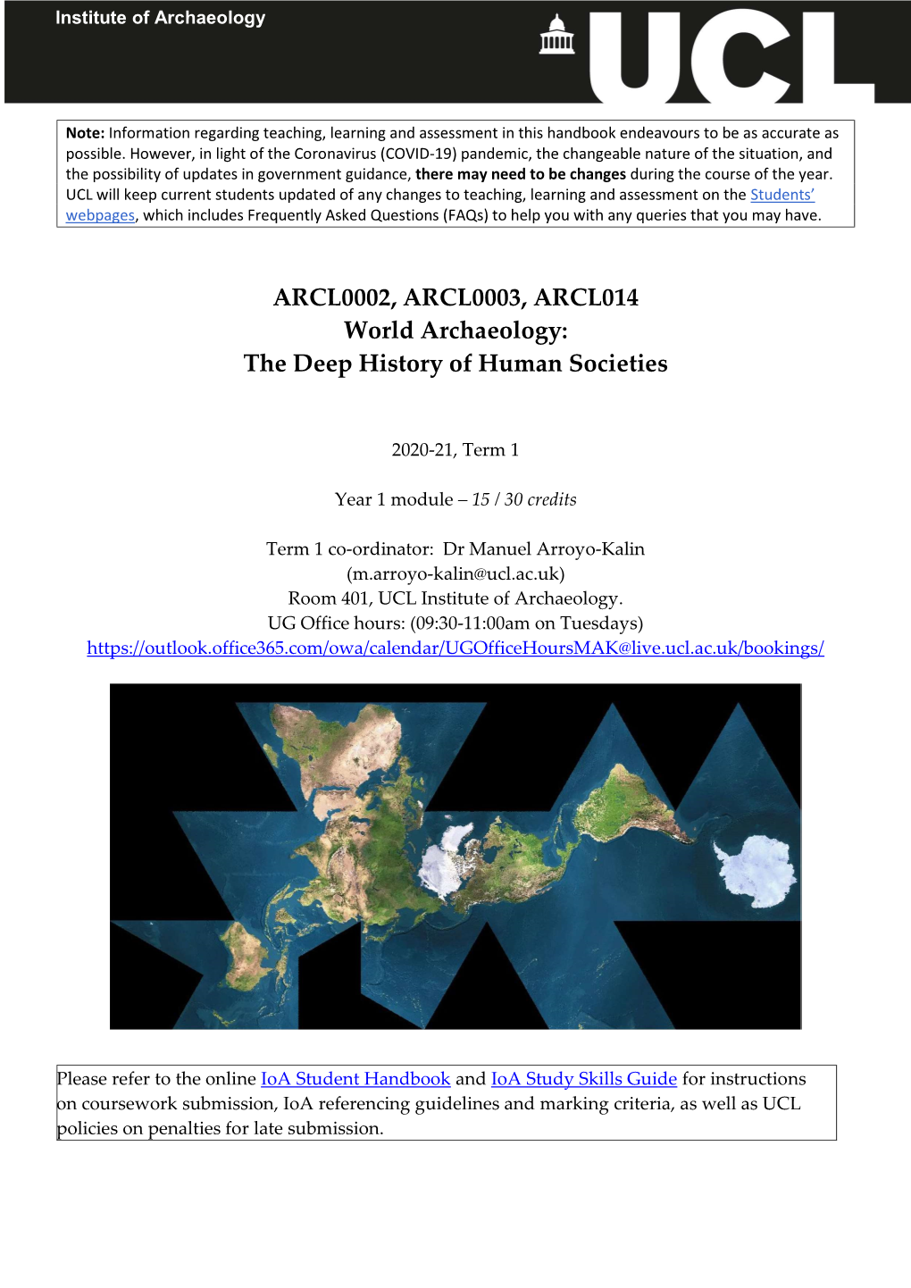 ARCL0002, ARCL0003, ARCL014 World Archaeology: the Deep History of Human Societies
