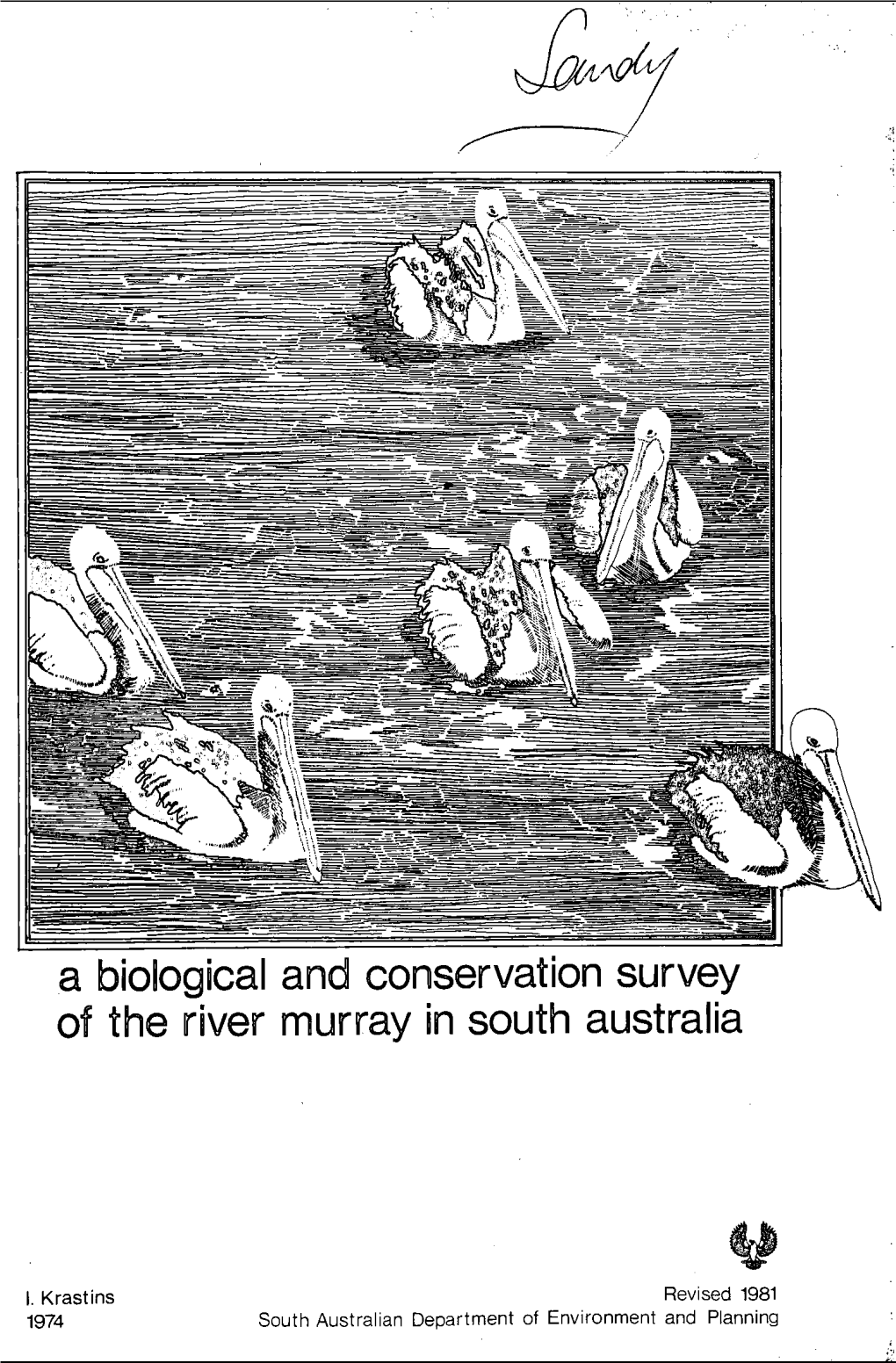 A Biological and Conservation Survey of the River Murray in South Australia"