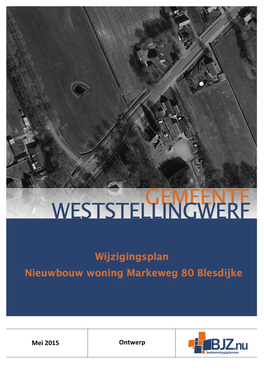 Mei 2015 Ontwerp Wijzigingsplan Nieuwbouw Woning Markeweg 80 Blesdijke Ontwerp