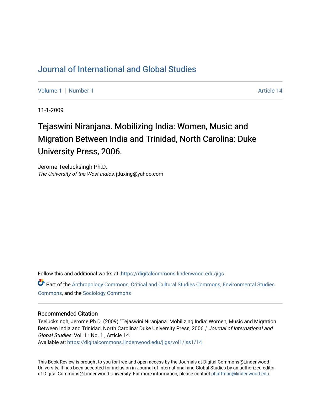 Tejaswini Niranjana. Mobilizing India: Women, Music and Migration Between India and Trinidad, North Carolina: Duke University Press, 2006
