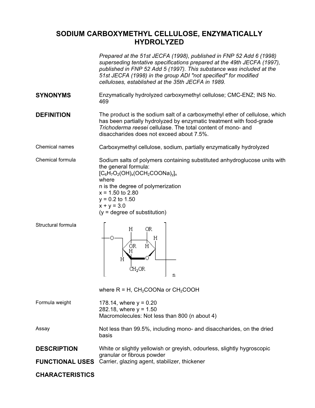 Sodium Carboxymethyl Cellulose, Enzymatically Hydrolyzed