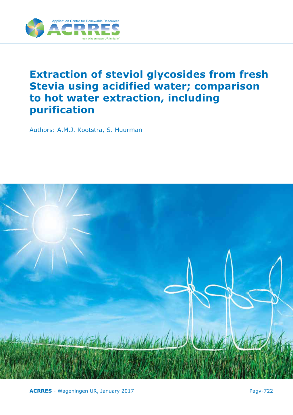 Extraction of Steviol Glycosides from Fresh Stevia Using Acidified Water; Comparison to Hot Water Extraction, Including Purification
