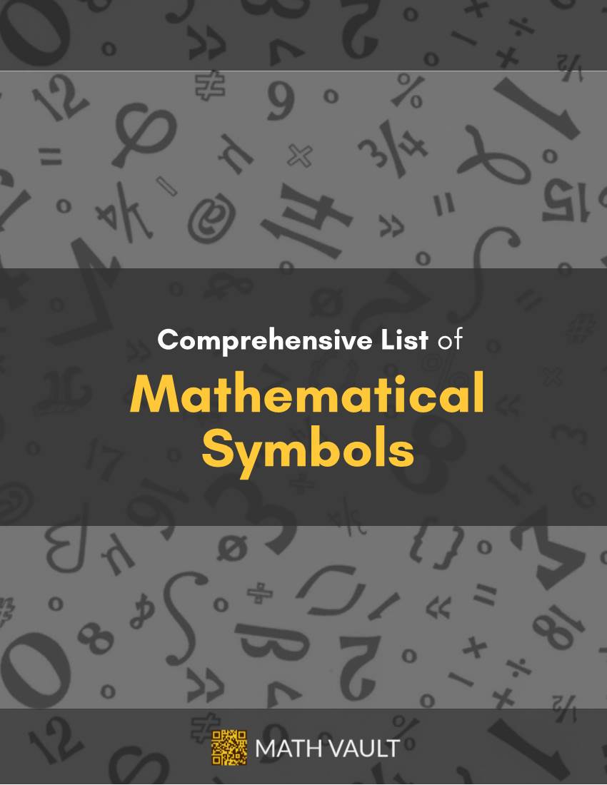 Comprehensive List of Mathematical Symbols