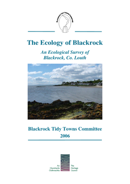 The Ecology of Blackrock an Ecological Survey of Blackrock, Co