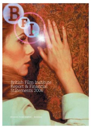 British Film Institute Report & Financial Statements 2006