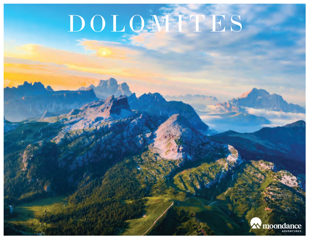 Dolomites La Vita E L’Avventura! Life and Adventure in Italy! Trip Overview