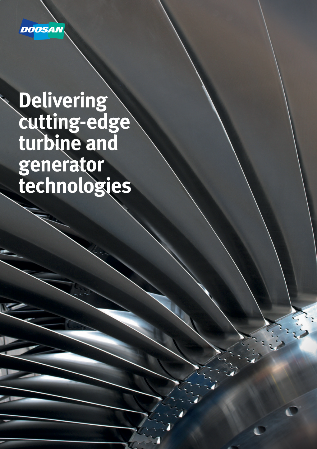 Delivering Cutting-Edge Turbine and Generator Technologies 2 Doosan Delivering Cutting-Edge Turbine and Generator Technologies 3