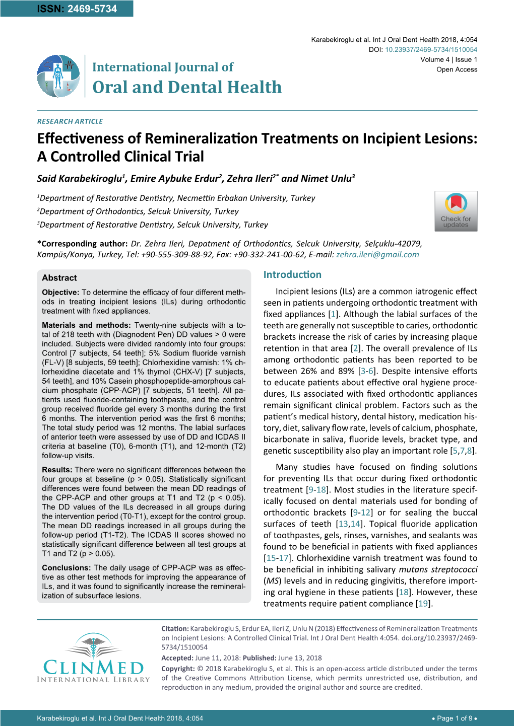 Effectiveness of Remineralization Treatments on Incipient Lesions: a Controlled Clinical Trial Said Karabekiroglu1, Emire Aybuke Erdur2, Zehra Ileri2* and Nimet Unlu3