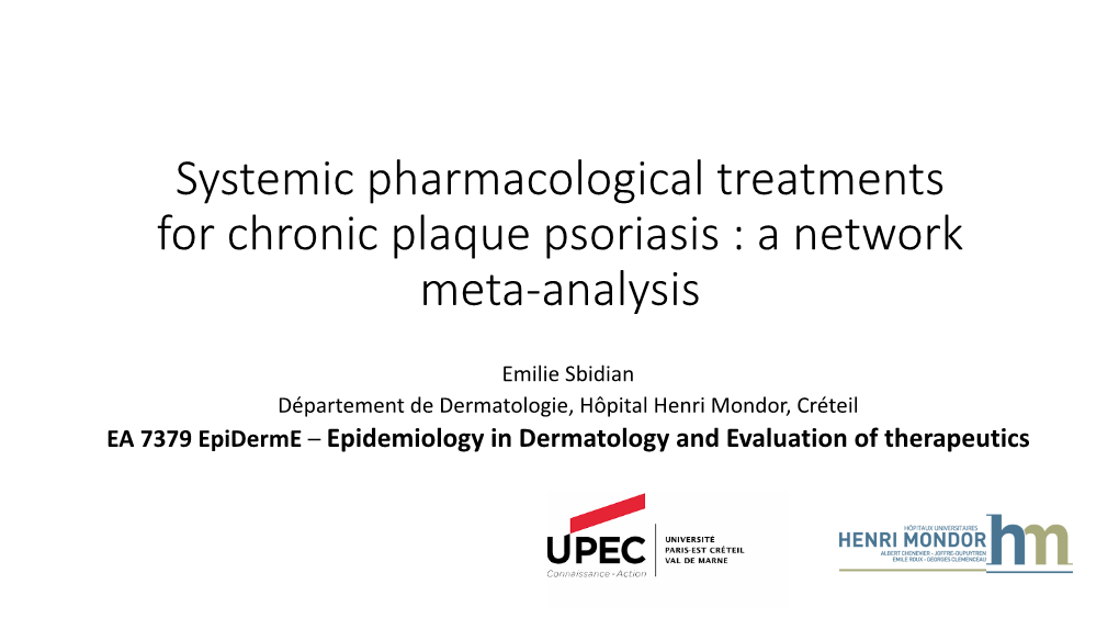 Systemic Pharmacological Treatments for Chronic Plaque Psoriasis : a Network Meta-Analysis