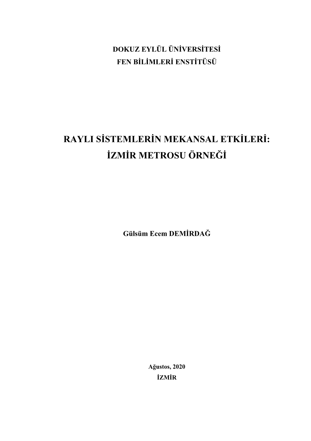 Rayli Sistemlerin Mekansal Etkileri: Izmir Metrosu Örneği