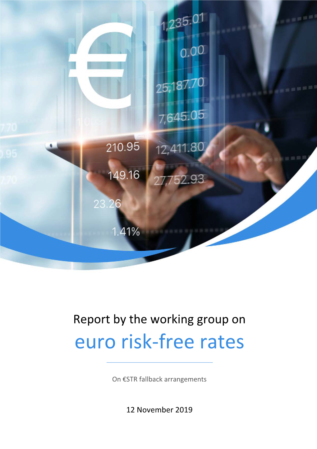 Report by the Working Group on Euro Risk-Free Rates