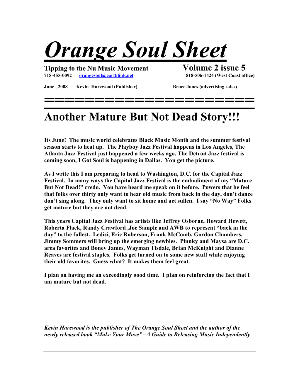 Orange Soul Sheet Tipping to the Nu Music Movement Volume 2 Issue 5 718-455-0092 Orangesoul@Earthlink.Net 818-506-1424 (West Coast Office)