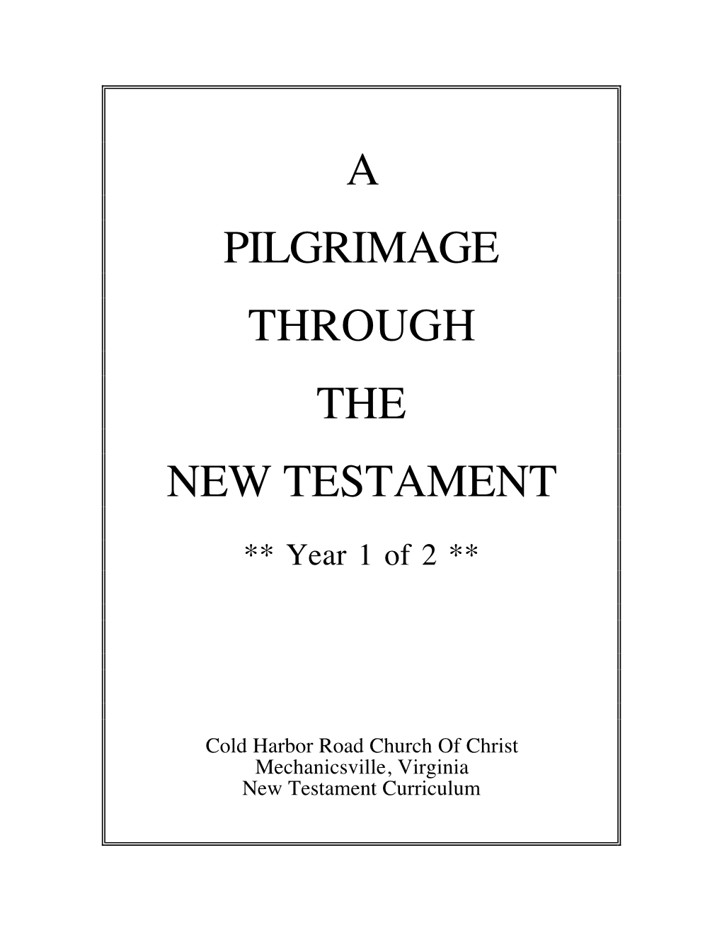A Pilgrimage Through the New Testament