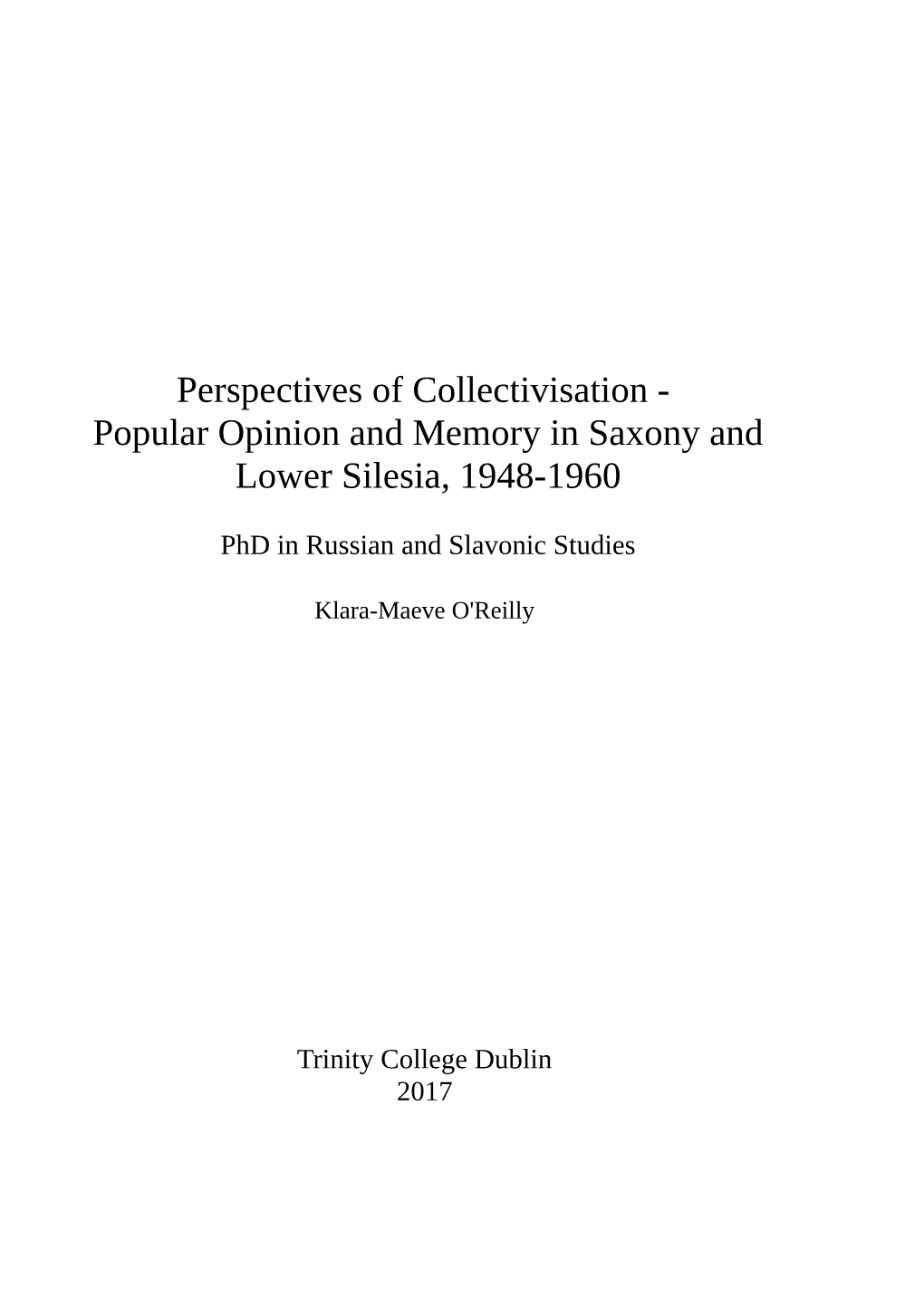 Perspectives of Collectivisation - Popular Opinion and Memory in Saxony and Lower Silesia, 1948-1960