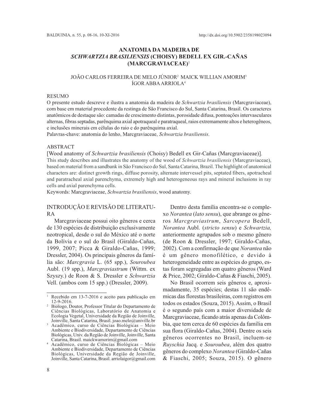 Anatomia Da Madeira De Schwartzia Brasiliensis (Choisy) Bedell Ex Gir.-Cañas (Marcgraviaceae)1