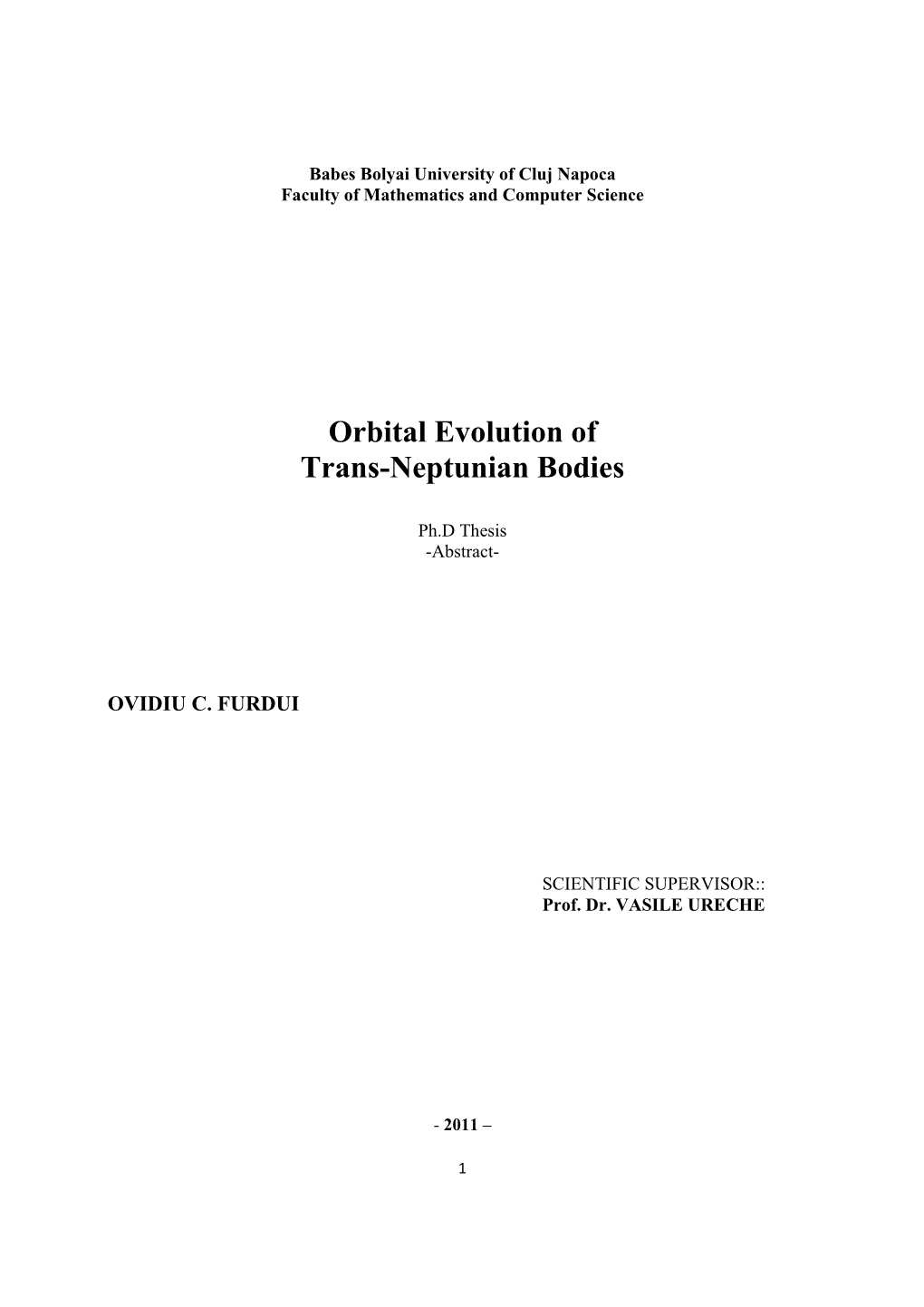 Orbital Evolution of Trans-Neptunian Bodies