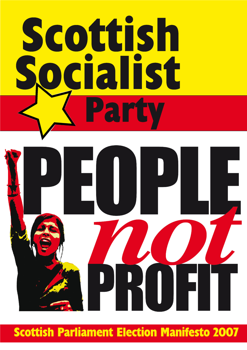 Manifesto Part One About the Scottish Socialist Party “Work As If You Live in the Early Days of a Better Nation” Alasdair Gray