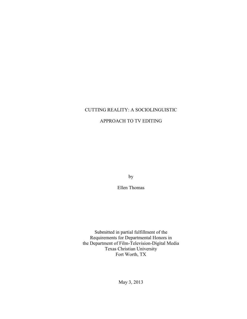 A SOCIOLINGUISTIC APPROACH to TV EDITING by Ellen Thomas